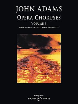 John Adams Notenblätter Opera Choruses vol.3
