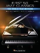  Notenblätter First 50 Jazz Classics You Should Play on Piano
