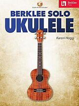 Karen Hogg Notenblätter Berklee Solo Ukulele (+Online Audio)