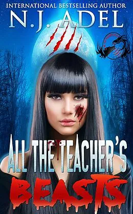 E-Book (epub) All the Teacher's Beasts von N.J. Adel