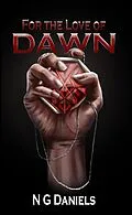 E-Book (epub) For The Love of Dawn von N G Daniels