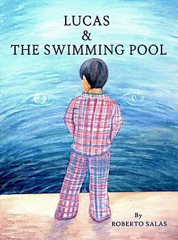 E-Book (epub) Lucas & The Swimming Pool von Roberto Salas