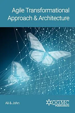 E-Book (epub) Agile Transformational Approach & Architecture von Muhammad Zeeshan Ali, Saqib Javed John