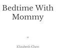 E-Book (epub) Bedtime with mommy von Elizabeth Chen