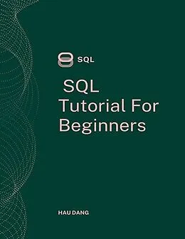 E-Book (epub) SQL Tutorial For Beginners von Hau Dang