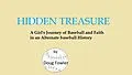 E-Book (epub) Hidden Treasure - A Girl's Journey of Faith and Baseball in an Alternate baseball History von Doug Fowler
