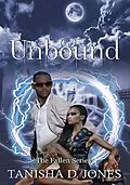 E-Book (epub) Unbound, A Fallen Novel von Tanisha D. Jones
