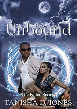 E-Book (epub) Unbound, A Fallen Novel von Tanisha D. Jones