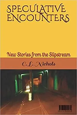 E-Book (epub) SPECULATIVE ENCOUNTERS von C. L. Nichols