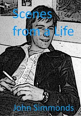 E-Book (epub) Scenes from a Life von John Simmonds