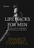 E-Book (epub) Life Hacks For Men von Shamus Campbell