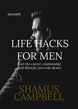 E-Book (epub) Life Hacks For Men von Shamus Campbell