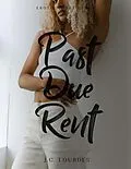 E-Book (epub) Past Due Rent von J. C. Lourdes