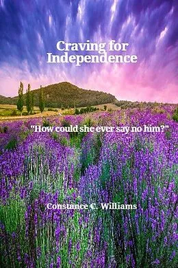 E-Book (epub) Craving For Independence von Constance Williams