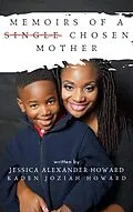 E-Book (epub) Memoirs of a Single Chosen Mother von Jessica Howard, Kaden Howard