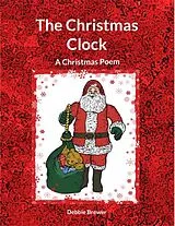 E-Book (epub) The Christmas Clock, A Christmas Poem von Debbie Brewer