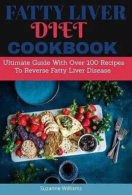 E-Book (epub) Fatty Liver Cookbook von Suzanne Williams