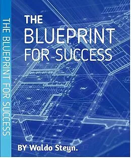 E-Book (epub) Blueprint To Success von Waldo Steyn