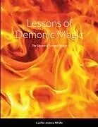 Kartonierter Einband Lessons of Demonic Magic von Lucifer White