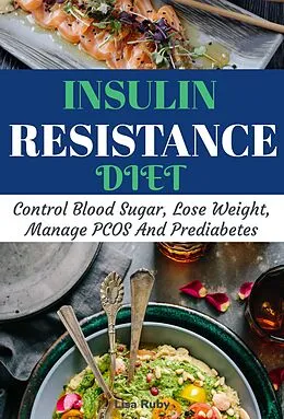 E-Book (epub) Insuline Resistanr Cookbook von Lisa Ruby