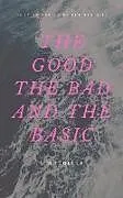 E-Book (epub) the good the bad and the basic von M. Green