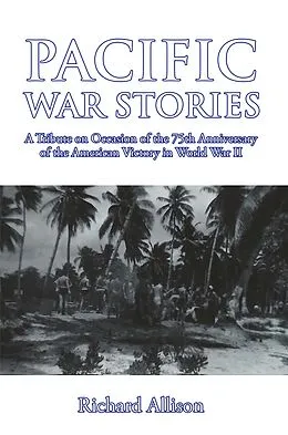E-Book (epub) Pacific War Stories von Richard Allison