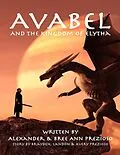 E-Book (epub) Avabel & the Kingdom of Elytha von Alexander Prezioso, Bree Ann Prezioso