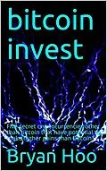 E-Book (epub) Bitcoin Invest von Bryan Hoo, Robert Samuel