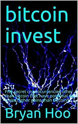 E-Book (epub) Bitcoin Invest von Bryan Hoo, Robert Samuel