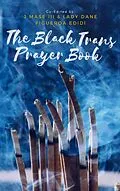 E-Book (epub) The Black Trans Prayer Book von Dane Figueroa Edidi, J Mase Iii