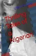 E-Book (epub) Thrilling Tales of a Nigerian von Utieyin Sholuwa