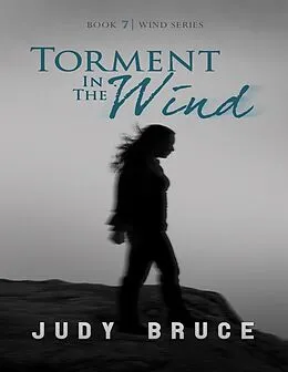 E-Book (epub) Torment in the Wind von Judy Bruce
