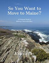eBook (epub) So You Want to Move to Maine? de Melanie Lee