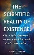 E-Book (epub) THE SCIENTIFIC REALITY OF EXISTENCE von Abdulrazaq Aliyu