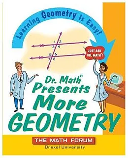 E-Book (epub) Dr Math Presents More Geometry : Learning Geometry is Easy Just ask Dr Math- PDF von John Wiley