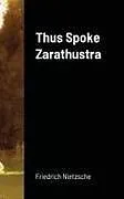 Fester Einband Thus Spoke Zarathustra von Friedrich Nietzsche