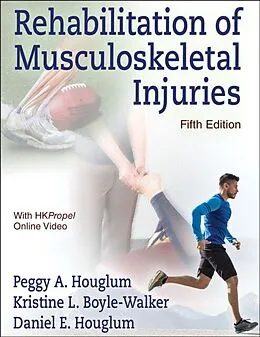 E-Book (pdf) Rehabilitation of Musculoskeletal Injuries von Peggy A. Houglum, Kristine L. Boyle-Walker, Daniel E. Houglum