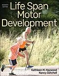 E-Book (epub) Life Span Motor Development von Kathleen M. Haywood, Nancy Getchell