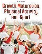 Couverture cartonnée Growth, Maturation, Physical Activity, and Sport de Robert M. Malina