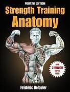 Couverture cartonnée Strength Training Anatomy de Frederic Delavier