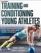 Kartonierter Einband Training and Conditioning Young Athletes von Tudor O. Bompa, Sorin Sarandan