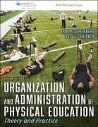 Couverture cartonnée Organization and Administration of Physical Education de Jayne D. Greenberg, Judy L. Lobianco