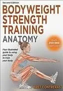 Spiralbindung Bodyweight Strength Training Anatomy von Bret Contreras