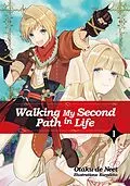 E-Book (epub) Walking My Second Path in Life: Volume 1 von Otaku de Neet