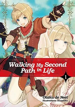 E-Book (epub) Walking My Second Path in Life: Volume 1 von Otaku de Neet