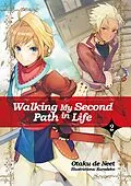 E-Book (epub) Walking My Second Path in Life: Volume 2 von Otaku de Neet