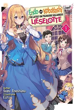 E-Book (epub) Endo and Kobayashi Live! The Latest on Tsundere Villainess Lieselotte: Disc 2 von Suzu Enoshima