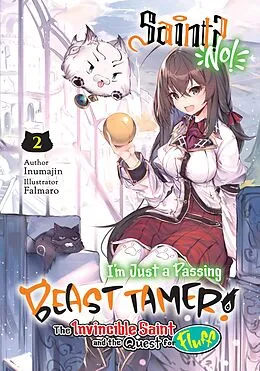 E-Book (epub) Saint? No! I'm Just a Passing Beast Tamer! Volume 2 von Inumajin