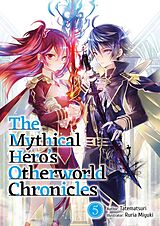 eBook (epub) The Mythical Hero's Otherworld Chronicles: Volume 5 de Tatematsuri