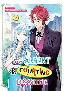 E-Book (epub) Young Lady Albert Is Courting Disaster: Volume 7 von Saki